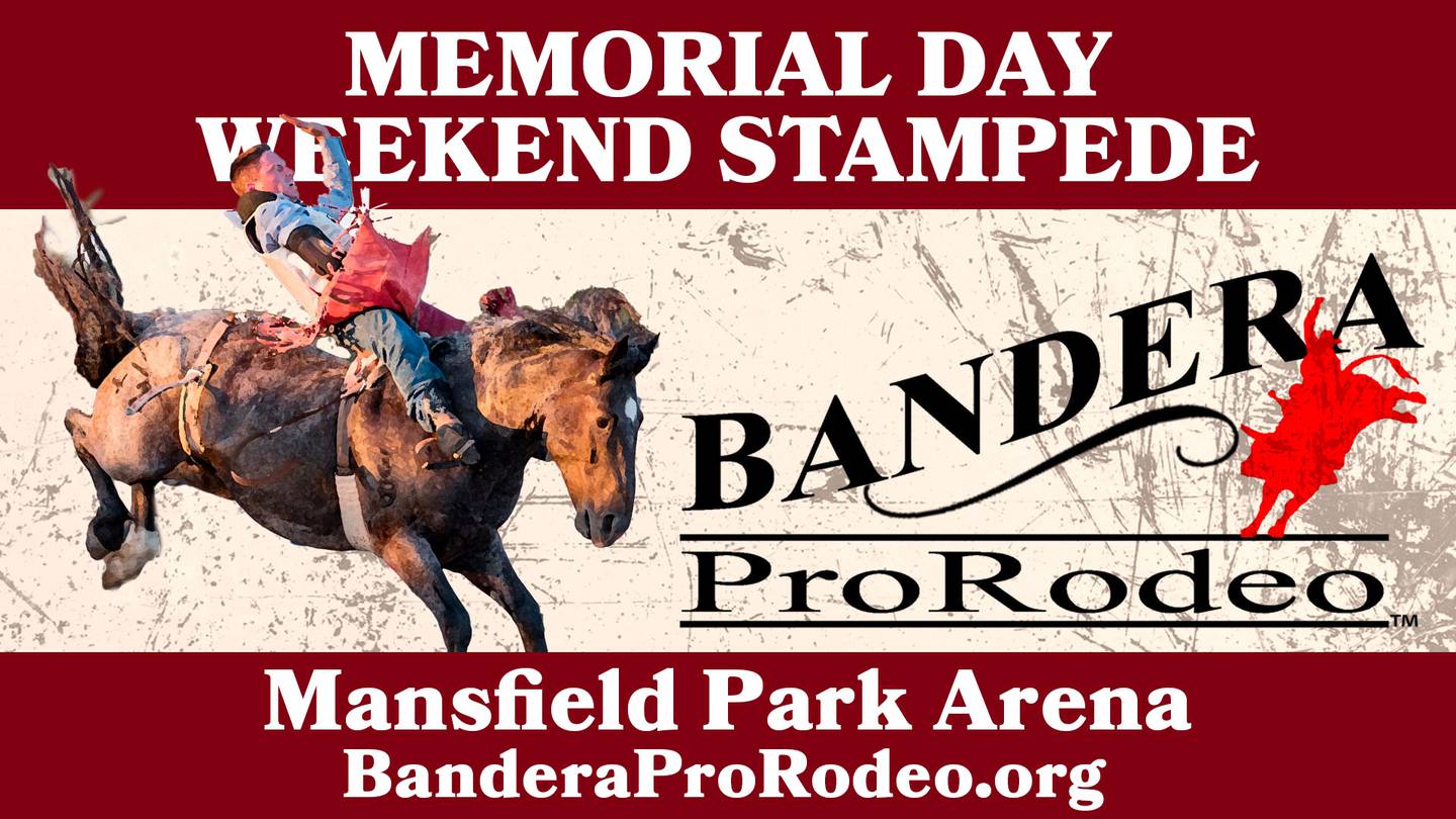Bandera Memorial Day Weekend Stampede, May 24-26 at Mansfield Park Arena in Bandera
